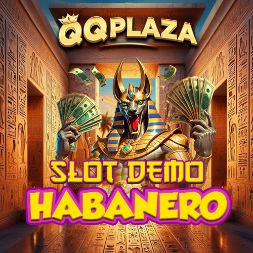 QQPLAZA: Slot Demo Habanero Terbaik dengan Deposit Super Cepat